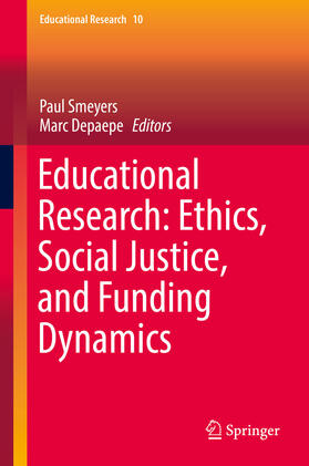 Smeyers / Depaepe |  Educational Research: Ethics, Social Justice, and Funding Dynamics | eBook | Sack Fachmedien