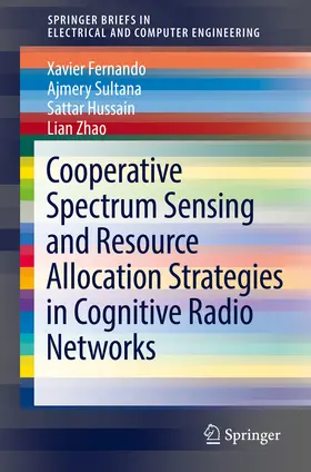 Fernando / Sultana / Hussain |  Cooperative Spectrum Sensing and Resource Allocation Strategies in Cognitive Radio Networks | eBook | Sack Fachmedien