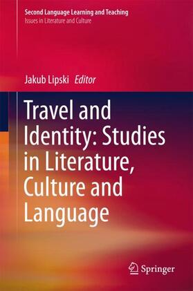 Lipski |  Travel and Identity: Studies in Literature, Culture and Lang | Buch |  Sack Fachmedien
