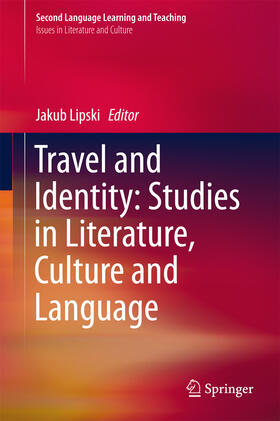 Lipski |  Travel and Identity: Studies in Literature, Culture and Language | eBook | Sack Fachmedien