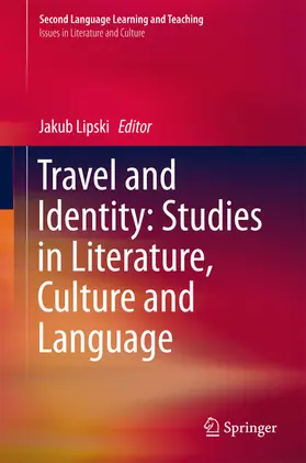 Lipski |  Travel and Identity: Studies in Literature, Culture and Language | eBook | Sack Fachmedien