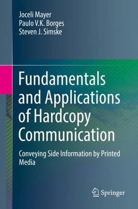 Mayer / J. Simske / Borges |  Fundamentals and Applications of Hardcopy Communication | Buch |  Sack Fachmedien
