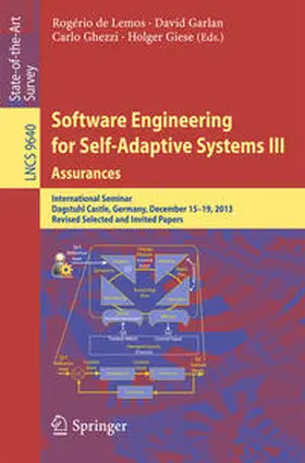 de Lemos / Garlan / Ghezzi |  Software Engineering for Self-Adaptive Systems III. Assurances | eBook | Sack Fachmedien