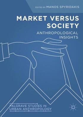 Spyridakis |  Market Versus Society | Buch |  Sack Fachmedien