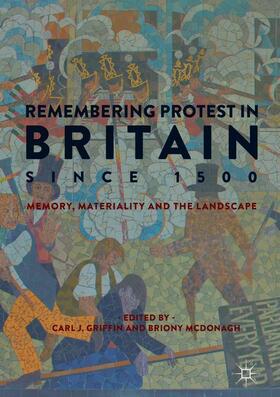 McDonagh / Griffin |  Remembering Protest in Britain since 1500 | Buch |  Sack Fachmedien