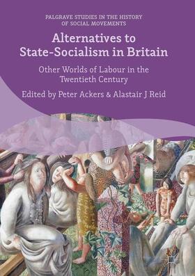 Reid / Ackers |  Alternatives to State-Socialism in Britain | Buch |  Sack Fachmedien