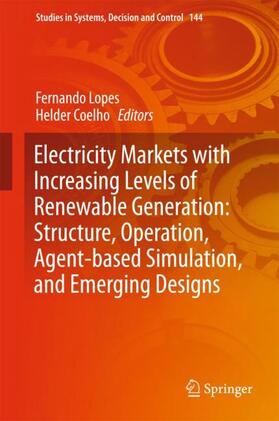 Coelho / Lopes |  Electricity Markets with Increasing Levels of Renewable Generation: Structure, Operation, Agent-based Simulation, and Emerging Designs | Buch |  Sack Fachmedien