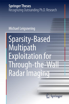 Leigsnering | Sparsity-Based Multipath Exploitation for Through-the-Wall Radar Imaging | E-Book | sack.de