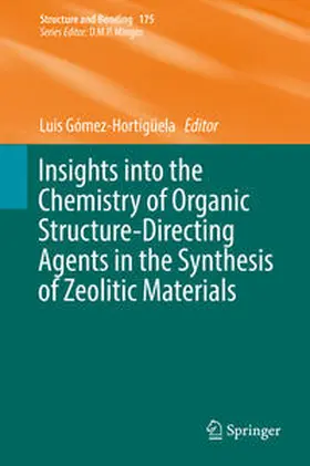 Gómez-Hortigüela | Insights into the Chemistry of Organic Structure-Directing Agents in the Synthesis of Zeolitic Materials | E-Book | sack.de