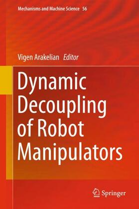 Arakelian |  Dynamic Decoupling of Robot Manipulators | Buch |  Sack Fachmedien