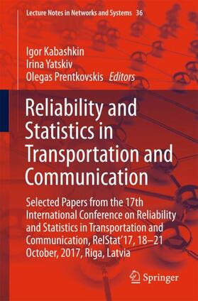 Kabashkin / Prentkovskis / Yatskiv |  Reliability and Statistics in Transportation and Communication | Buch |  Sack Fachmedien