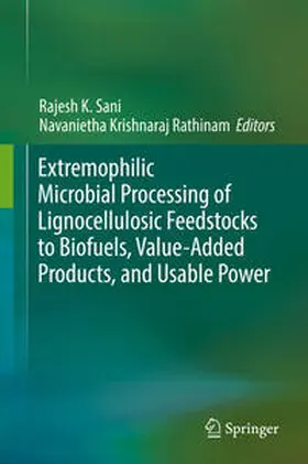 Sani / Krishnaraj Rathinam |  Extremophilic Microbial Processing of Lignocellulosic Feedstocks to Biofuels, Value-Added Products, and Usable Power | eBook | Sack Fachmedien