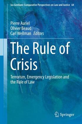 Auriel / Wellman / Beaud | The Rule of Crisis | Buch | 978-3-319-74472-8 | sack.de