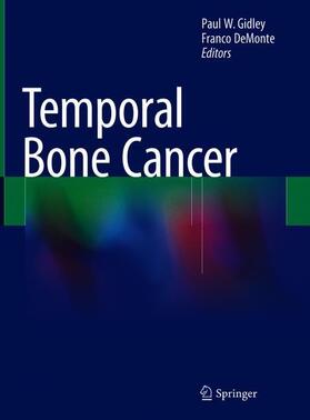 DeMonte / Gidley |  Temporal Bone Cancer | Buch |  Sack Fachmedien