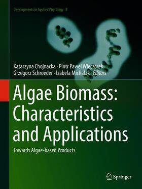 Chojnacka / Michalak / Wieczorek |  Algae Biomass: Characteristics and Applications | Buch |  Sack Fachmedien
