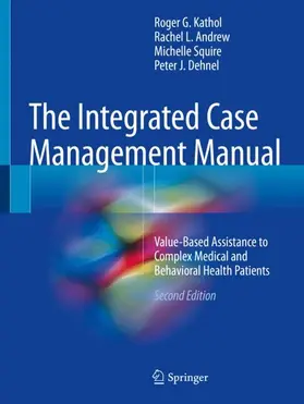 Kathol / Dehnel / Andrew |  The Integrated Case Management Manual | Buch |  Sack Fachmedien