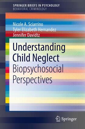 Sciarrino / Hernandez / Davidtz |  Understanding Child Neglect | Buch |  Sack Fachmedien