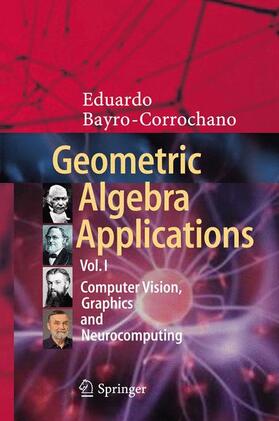 Bayro-Corrochano |  Geometric Algebra Applications Vol. I | Buch |  Sack Fachmedien