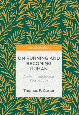 Carter |  On Running and Becoming Human | Buch |  Sack Fachmedien