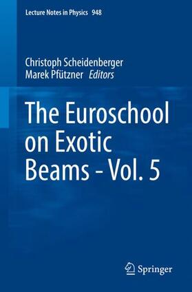 Pfützner / Scheidenberger |  The Euroschool on Exotic Beams - Vol. 5 | Buch |  Sack Fachmedien