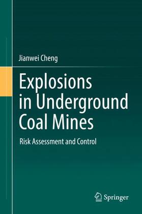 Cheng |  Explosions in Underground Coal Mines | Buch |  Sack Fachmedien