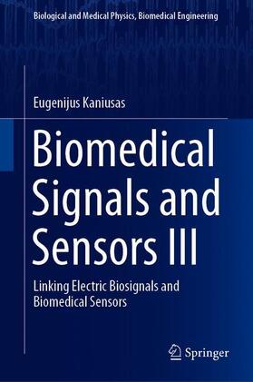 Kaniusas |  Biomedical Signals and Sensors III | Buch |  Sack Fachmedien