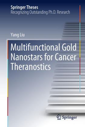 Liu |  Multifunctional Gold Nanostars for Cancer Theranostics | eBook | Sack Fachmedien