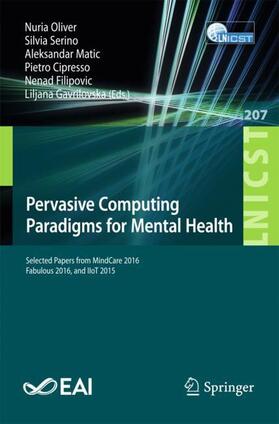 Oliver / Serino / Gavrilovska |  Pervasive Computing Paradigms for Mental Health | Buch |  Sack Fachmedien