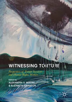 Moore / Swanson |  Witnessing Torture | eBook | Sack Fachmedien