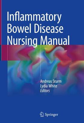 White / Sturm |  Inflammatory Bowel Disease Nursing Manual | Buch |  Sack Fachmedien