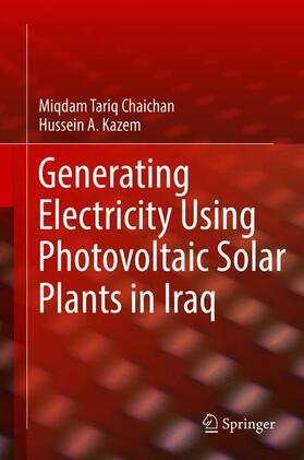 Kazem / Chaichan |  Generating Electricity Using Photovoltaic Solar Plants in Iraq | Buch |  Sack Fachmedien