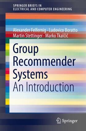 Felfernig / Tkalcic / Stettinger |  Group Recommender Systems | Buch |  Sack Fachmedien