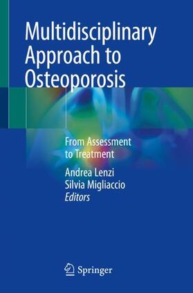 Migliaccio / Lenzi |  Multidisciplinary Approach to Osteoporosis | Buch |  Sack Fachmedien