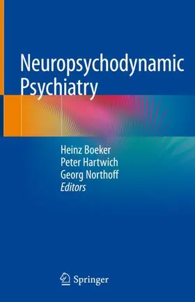 Boeker / Northoff / Hartwich |  Neuropsychodynamic Psychiatry | Buch |  Sack Fachmedien