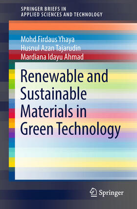 Yhaya / Tajarudin / Ahmad | Renewable and Sustainable Materials in Green Technology | E-Book | sack.de