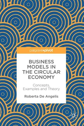 De Angelis |  Business Models in the Circular Economy | Buch |  Sack Fachmedien