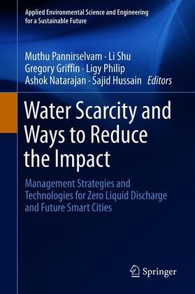 Pannirselvam / Shu / Hussain |  Water Scarcity and Ways to Reduce the Impact | Buch |  Sack Fachmedien