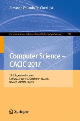 De Giusti |  Computer Science - CACIC 2017 | Buch |  Sack Fachmedien