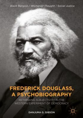 Gibson |  Frederick Douglass, a Psychobiography | Buch |  Sack Fachmedien