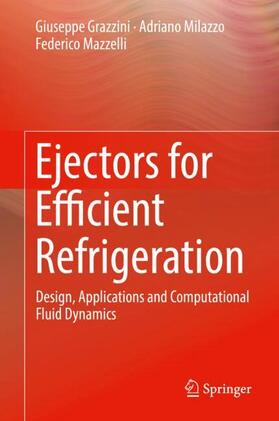 Grazzini / Mazzelli / Milazzo |  Ejectors for Efficient Refrigeration | Buch |  Sack Fachmedien