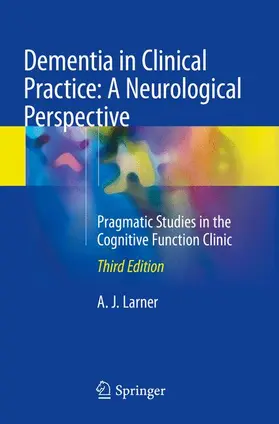 Larner |  Dementia in Clinical Practice: A Neurological Perspective | Buch |  Sack Fachmedien