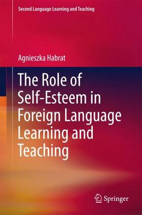 Habrat |  The Role of Self-Esteem in Foreign Language Learning and Teaching | Buch |  Sack Fachmedien