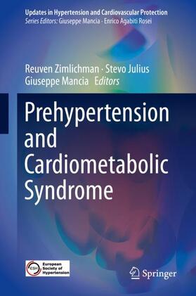 Zimlichman / Mancia / Julius |  Prehypertension and Cardiometabolic Syndrome | Buch |  Sack Fachmedien