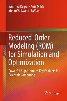 Keiper / Volkwein / Milde |  Reduced-Order Modeling (ROM) for Simulation and Optimization | Buch |  Sack Fachmedien