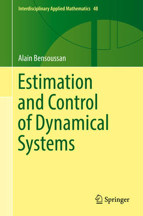 Bensoussan |  Estimation and Control of Dynamical Systems | eBook | Sack Fachmedien