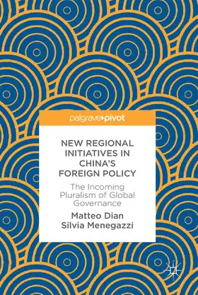 Dian / Menegazzi |  New Regional Initiatives in China’s Foreign Policy | eBook | Sack Fachmedien