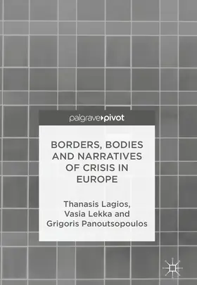 Lagios / Lekka / Panoutsopoulos |  Borders, Bodies and Narratives of Crisis in Europe | eBook | Sack Fachmedien