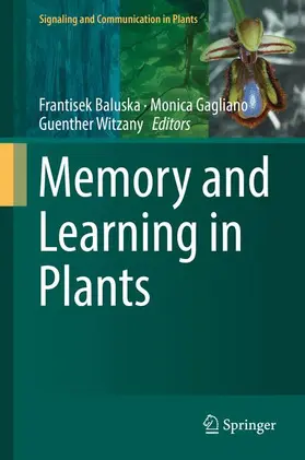 Baluska / Gagliano / Witzany |  Memory and Learning in Plants | Buch |  Sack Fachmedien