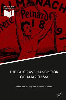 Adams / Levy |  The Palgrave Handbook of Anarchism | Buch |  Sack Fachmedien