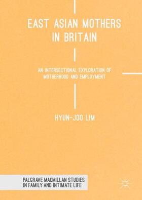 Lim |  East Asian Mothers in Britain | Buch |  Sack Fachmedien